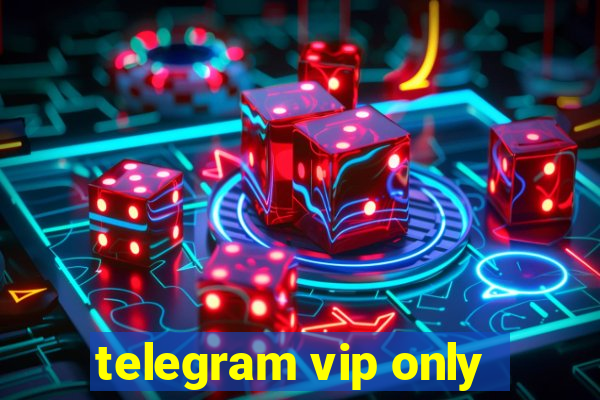 telegram vip only